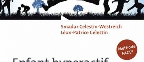 Book: Enfant hyperactif, inattentif? Faire FACE au TDAH en famille et à l'école